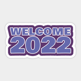 Welcome 2022 Sticker